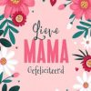 Verjaardagskaarten | Kaarten Kaartje2go Verjaardagskaart Moeder Mama Bloemen Hartjes Gefeliciteerd